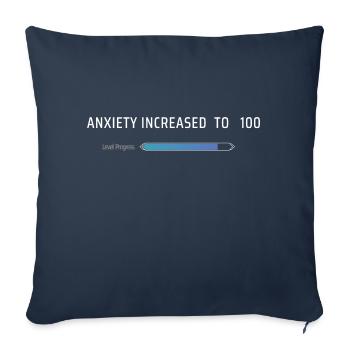 Anxiety Increased To 100 - Sofa pillowcase 17,3'' x 17,3'' (45 x 45 cm) - navy - Front