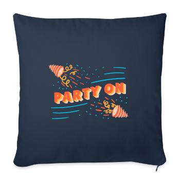 Faites la fête! Dire célébrer l'anniversaire de célébration de fête - Housse de coussin décorative 45 x 45 cm - bleu marine - Devant