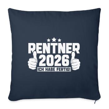 Rentner 2026 Ich habe fertig 2026 - Sofakissenbezug 45 x 45 cm - Navy - Vorne