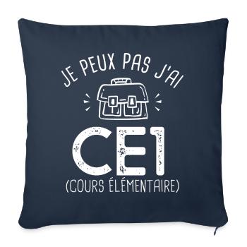 je peux pas j ai CE1 rentréee des classes école - Housse de coussin décorative 45 x 45 cm - bleu marine - Devant