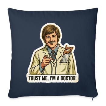 Vertrau mir, ich bin ein Arzt – lustiges Chirurgendesign - Sofakissenbezug 45 x 45 cm - Navy - Vorne
