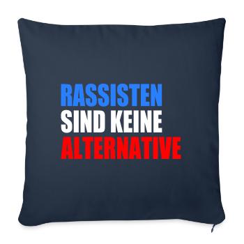 Racists are not an alternative - Sofa pillowcase 17,3'' x 17,3'' (45 x 45 cm) - navy - Front