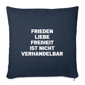 Frieden Liebe Freiheit Ist Nicht Verhandelbar - Sofakissenbezug 45 x 45 cm - Navy - Vorne