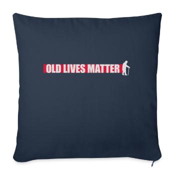 old lives matter quote - Sofa pillowcase 17,3'' x 17,3'' (45 x 45 cm) - navy - Front