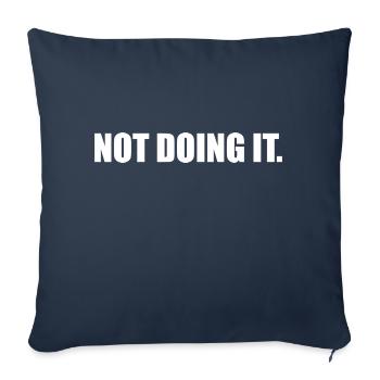 Not doing it - Sofa pillowcase 17,3'' x 17,3'' (45 x 45 cm) - navy - Front