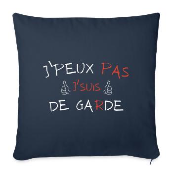 j'peux pas j'suis de garde - Housse de coussin décorative 45 x 45 cm - bleu marine - Devant
