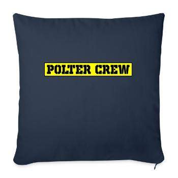 Polter Crew Polterabend - Sofakissenbezug 45 x 45 cm - Navy - Vorne