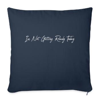 not getting ready today - Sofakissenbezug 45 x 45 cm - Navy - Vorne