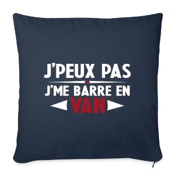 J'peux Pas J'me Barre en Van Cadeau Anniversaire - Housse de coussin décorative 45 x 45 cm - bleu marine - Devant