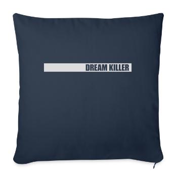 dream killer pessimists quote - Sofa pillowcase 17,3'' x 17,3'' (45 x 45 cm) - navy - Front