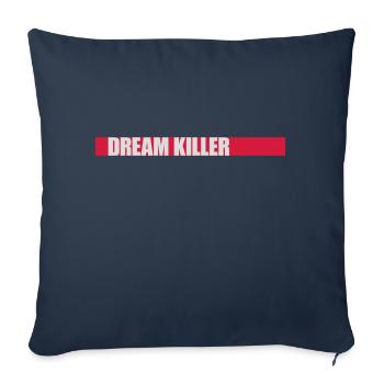 dream killer pessimists quote - Sofa pillowcase 17,3'' x 17,3'' (45 x 45 cm) - navy - Front