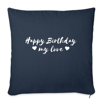 Happy Birthday my love - Sofa pillowcase 17,3'' x 17,3'' (45 x 45 cm) - navy - Front