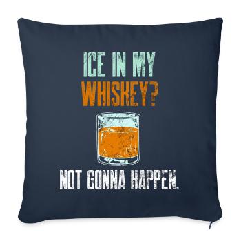 Drinking Not Gonna Happen Funny Whiskey Neat Lover - Sofa pillowcase 17,3'' x 17,3'' (45 x 45 cm) - navy - Front