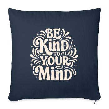 Be kind to your mind sensibilisation Santé mentale - Housse de coussin décorative 45 x 45 cm - bleu marine - Devant
