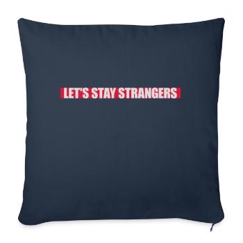 Citation Restons Strangers - Housse de coussin décorative 45 x 45 cm - bleu marine - Devant