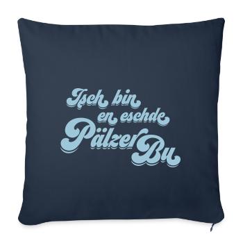 Isch bin en eschde Pälzer Bu - Sofakissenbezug 45 x 45 cm - Navy - Vorne