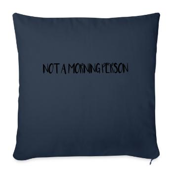 Pas une personne du matin - Housse de coussin décorative 45 x 45 cm - bleu marine - Devant