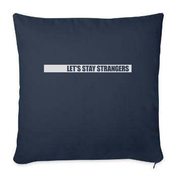 Citation Restons Strangers - Housse de coussin décorative 45 x 45 cm - bleu marine - Devant