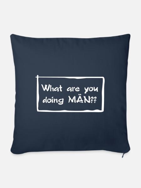 What are you doing MÄN?! - Sofakissenbezug 45 x 45 cm - Navy