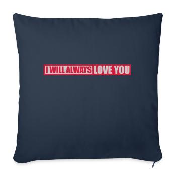 I will always love - Sofa pillowcase 17,3'' x 17,3'' (45 x 45 cm) - navy - Front