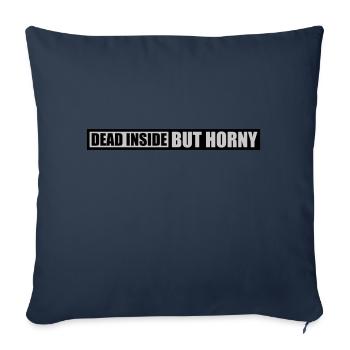 dead inside but horny - Sofa pillowcase 17,3'' x 17,3'' (45 x 45 cm) - navy - Front