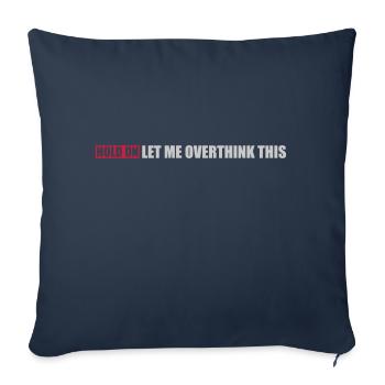 Permettez-moi d’exagérer - Housse de coussin décorative 45 x 45 cm - bleu marine - Devant