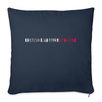 Je me suis rasé les couilles - Housse de coussin décorative 45 x 45 cm - bleu marine - Devant