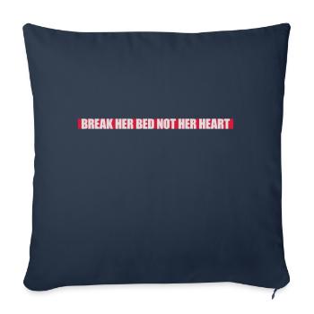 break her bed quote - Sofa pillowcase 17,3'' x 17,3'' (45 x 45 cm) - navy - Front