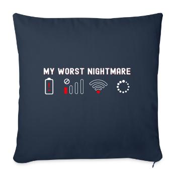My Worst Nightmare Funny Tee for Nerd Geek and - Sofa pillowcase 17,3'' x 17,3'' (45 x 45 cm) - navy - Front
