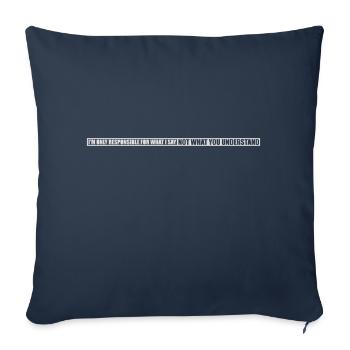 what I say quote - Sofa pillowcase 17,3'' x 17,3'' (45 x 45 cm) - navy - Front