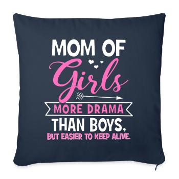 Mom Of Girls - Plus de drame que de garçons, mais plus facile ... - Housse de coussin décorative 45 x 45 cm - bleu marine - Devant