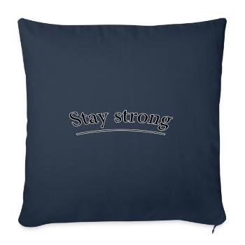Stay strong - Sofakissenbezug 45 x 45 cm - Navy - Vorne