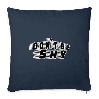 Ne soyez pas timide - Housse de coussin décorative 45 x 45 cm - bleu marine - Devant