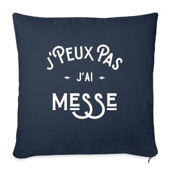 je peux pas j'ai messe idée cadeau humour chrétien - Housse de coussin décorative 45 x 45 cm - bleu marine - Devant