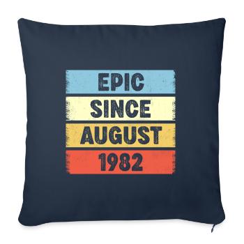 40 Years Old Epic Since August 1982 40th Birthday - Sofa pillowcase 17,3'' x 17,3'' (45 x 45 cm) - navy - Front