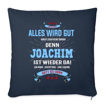 Alles wird gut Joachim ist wieder da T-Shirt - Sofakissenbezug 45 x 45 cm - Navy - Vorne