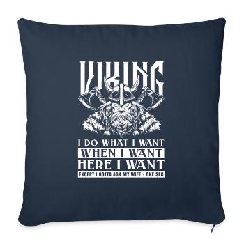 Vikings I want, I want, if I want here - Sofa pillowcase 17,3'' x 17,3'' (45 x 45 cm) - navy - Front