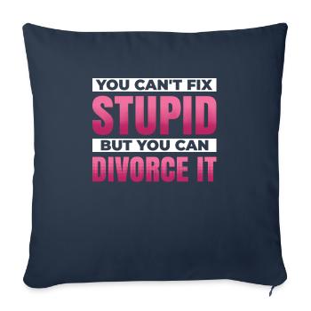 Vous ne pouvez pas réparer la stupidité, mais vous pouvez - Housse de coussin décorative 45 x 45 cm - bleu marine - Devant