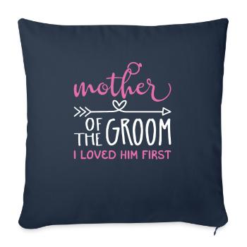 Mère de l’Époux Je l’ai aimé en premier - Housse de coussin décorative 45 x 45 cm - bleu marine - Devant