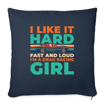 Ich Mag Es Hart Schnell Und Laut Ich Bin Ein Drag - Sofakissenbezug 45 x 45 cm - Navy - Vorne