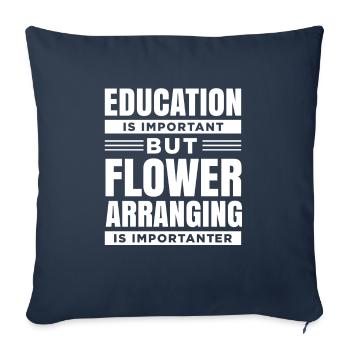 L’éducation est importante, mais les arrangements floraux sont - Housse de coussin décorative 45 x 45 cm - bleu marine - Devant