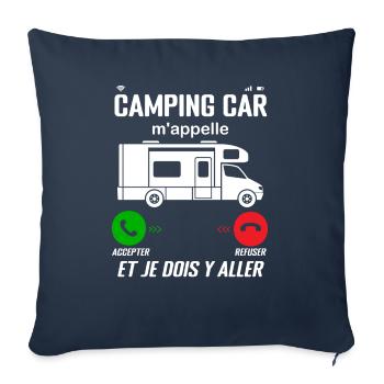 Camping-Car M'Appelle ! Je Dois Y Aller - Housse de coussin décorative 45 x 45 cm - bleu marine - Devant