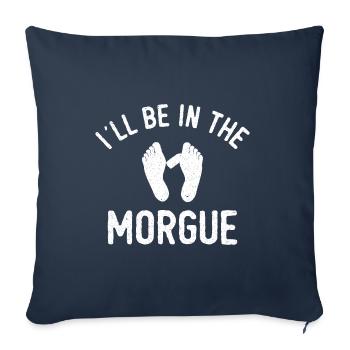 Bestatter - I'll Be In The Morgue - Sofakissenbezug 45 x 45 cm - Navy - Vorne