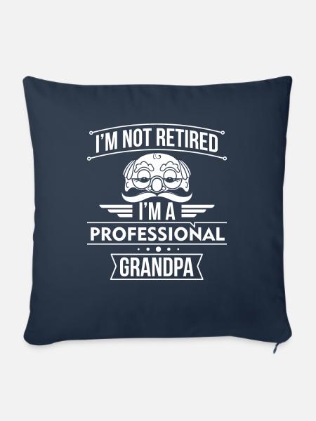 I'm Not Retired I'm a Professional Grandpa - Opa - Sofakissenbezug 45 x 45 cm - Navy