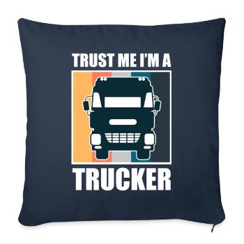 Faites-moi confiance, je suis un camionneur - camionneur - Housse de coussin décorative 45 x 45 cm - bleu marine - Devant