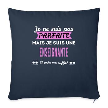 Je ne suis pas parfaite enseignante - Housse de coussin décorative 45 x 45 cm - bleu marine - Devant
