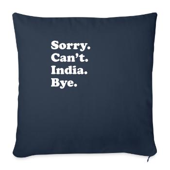Sorry, Can't Bye - India - Sofa pillowcase 17,3'' x 17,3'' (45 x 45 cm) - navy - Front