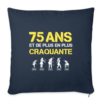 t-shirt humour 75 ans cadeau femme craquante anniv - Housse de coussin décorative 45 x 45 cm - bleu marine - Devant