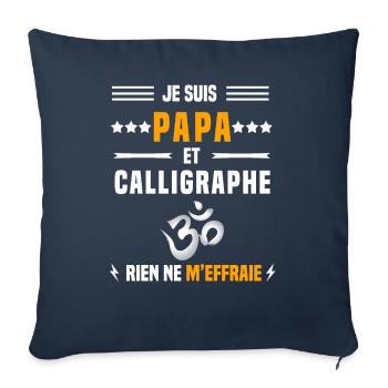 papa calligraphe rien ne m'effraie calligraphie - Housse de coussin décorative 45 x 45 cm - bleu marine - Devant