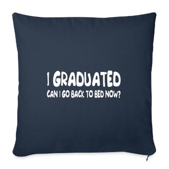 J’ai obtenu mon diplôme Puis-je retourner au lit maintenant Graduation - Housse de coussin décorative 45 x 45 cm - bleu marine - Devant